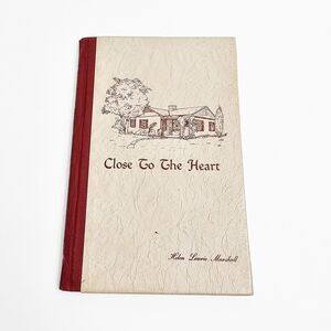 Close to the Heart by Helen Lowrie Marshall Vintage Poetry Book